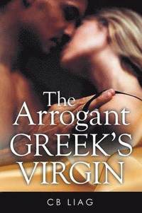 bokomslag The Arrogant Greek's Virgin