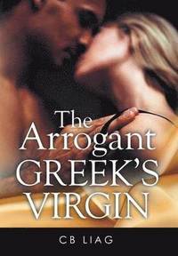 bokomslag The Arrogant Greek's Virgin