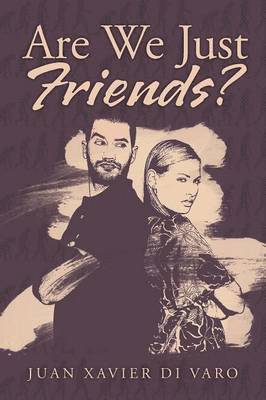 Juan Xavier Di Varo - Are We Just Friends?, Häftad. Tillgänglighet: Lägg i varukorg