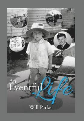 Will Parker - Eventful Life, Inbunden