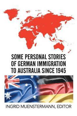 bokomslag Some Personal Stories of German Immigration to Australia since 1945