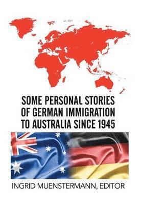 bokomslag Some Personal Stories of German Immigration to Australia since 1945