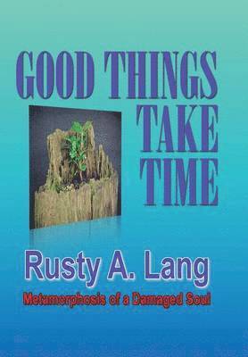 Good Things Take Time 1