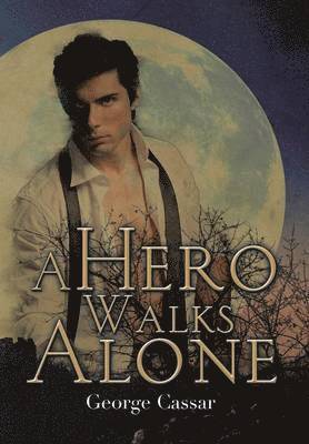 George Cassar - Hero Walks Alone, Inbunden