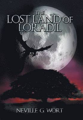 Neville G Wort, Neville G. Wort - Lost Land of Loradil, Inbunden