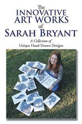 The Innovative Art Works of Sarah Bryant 1