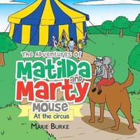 bokomslag The Adventures of Matilda and Marty Mouse