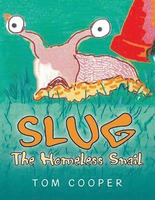 SLUG The Homeless Snail 1