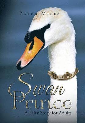 Peter Miles - Swan Prince, Inbunden