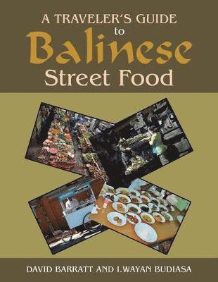 bokomslag A Traveler's Guide to Balinese Street Food