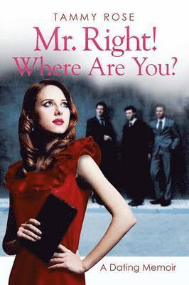Mr. Right! Where Are You?