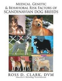 bokomslag Medical, Genetic and Behavoral Risk Factors of Scandinavian Dog Breeds
