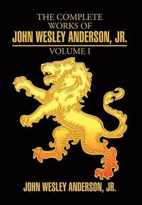 bokomslag The Complete Works of John Wesley Anderson, Jr.