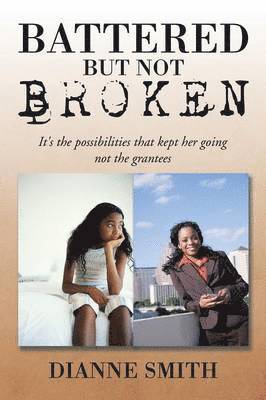 Dianne Smith - Battered But Not Broken, Häftad