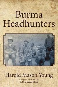 bokomslag Burma Headhunters