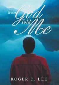 bokomslag What God Told Me