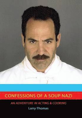 Confessions of a Soup Nazi 1