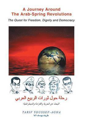 bokomslag A Journey Around the Arab-Spring Revolutions