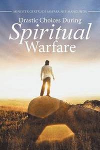 bokomslag Drastic Choices During Spiritual Warfare