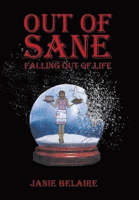 Janie Belaire - Out of Sane Falling Out of Life, Inbunden