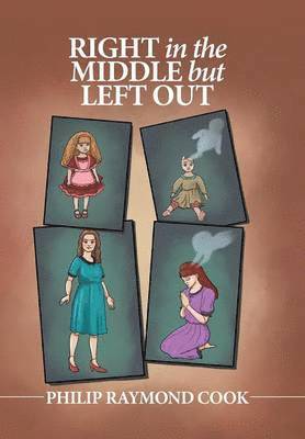 Philip Raymond Cook - Right in the Middle but Left Out, Inbunden