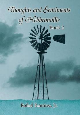 Thoughts and Sentiments of Hebbronville 1