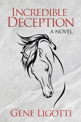 Gene Ligotti - Incredible Deception, Häftad