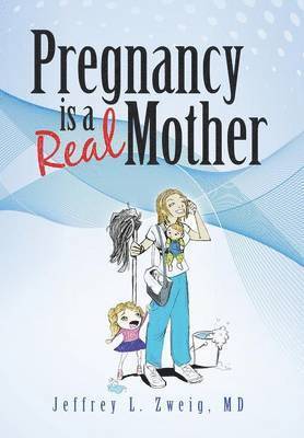 Pregnancy is a &quot;Real Mother!&quot; 1