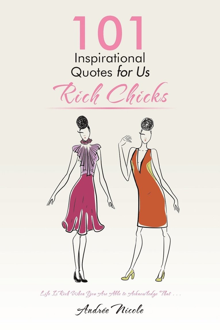 101 Inspirational Quotes for Us Rich Chicks 1