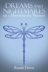 bokomslag Dreams and Nightmares of a Menopausal Woman