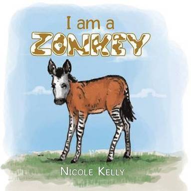 bokomslag I am a Zonkey