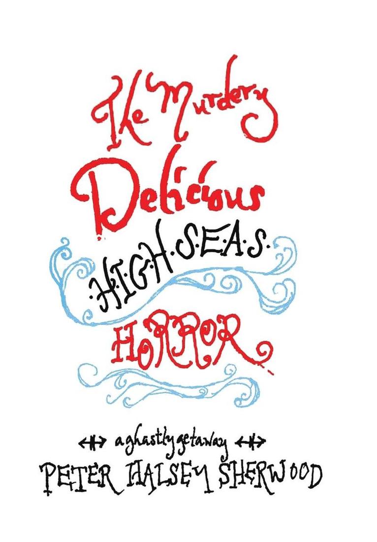 Murdery Delicious High Seas Horror
