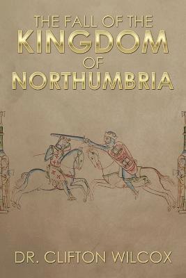 Fall of the Kingdom of Northumbria