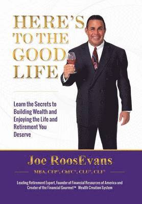 Here's to the Good Life 1