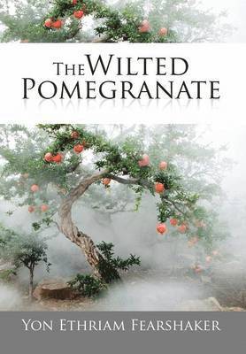 bokomslag The Wilted Pomegranate