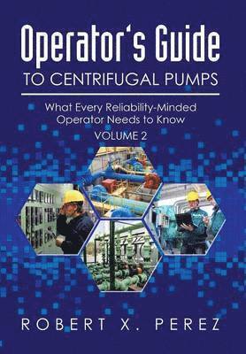 bokomslag Operator's Guide to Centrifugal Pumps, Volume 2