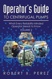 bokomslag Operator's Guide to Centrifugal Pumps, Volume 2