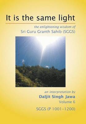 Daljit Singh Jawa - It Is The Same Light, Inbunden