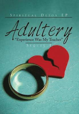 bokomslag ADULTERY "Experience Was My Teacher"
