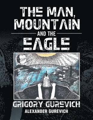 The Man, Mountain and the Eagle 1