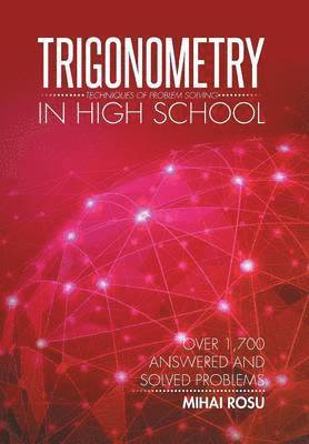 Mihai Rosu - Trigonometry in High School, Inbunden