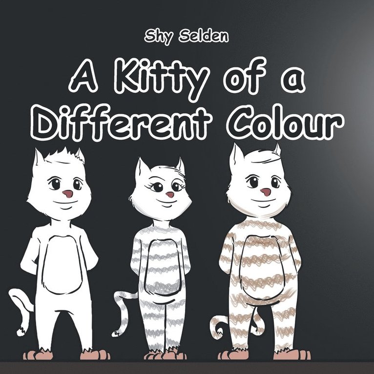 A Kitty of a Different Colour 1