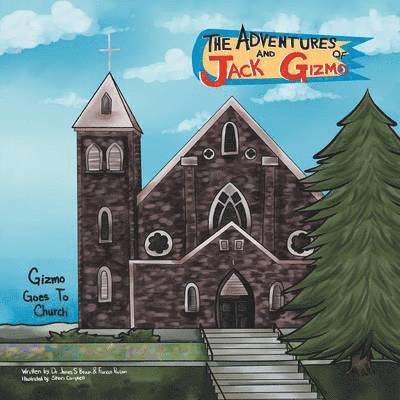 James S Brown, Frances Poulson, James S. Brown, DR. JAMES S. BROWN, FRANCES POULSON - Adventures of Jack and Gizmo, Häftad