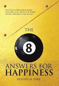 bokomslag The Eight Answers for Happiness