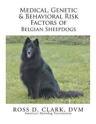 bokomslag Medical, Genetic & Behavioral Risk Factors of Belgian Sheepdogs