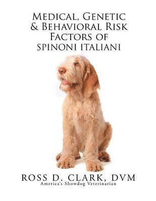 bokomslag Medical, Genetic & Behavioral Risk Factors of Spinoni Italiani