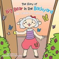 bokomslag The Story of Big Bear in the Backyard