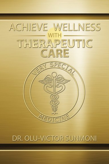 bokomslag Achieve Wellness with Therapeutic Care