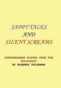 bokomslag Sappy Tales and Silent Screams