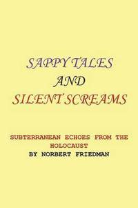 bokomslag Sappy Tales and Silent Screams